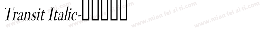 Transit Italic字体转换